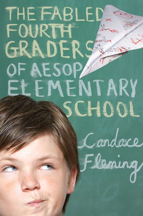 The Fabled Fourth Graders of Aesop Elementary School (Aesop Elementary School #1)