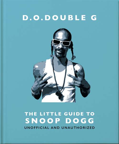Book cover of D. O. DOUBLE G: The Og Since 1993 (The\little Book Of... Ser.)
