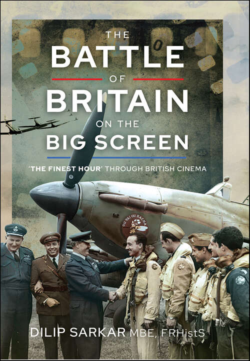 Book cover of The Battle of Britain on the Big Screen: ‘The Finest Hour' Through British Cinema