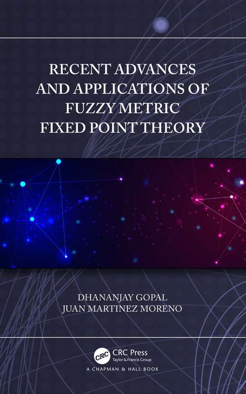 Book cover of Recent Advances and Applications of Fuzzy Metric Fixed Point Theory