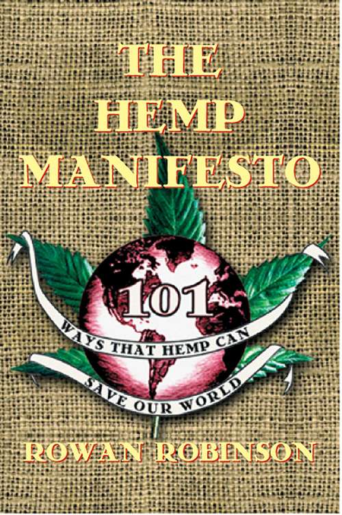 Book cover of The Hemp Manifesto: 101 Ways That Hemp Can Save Our World