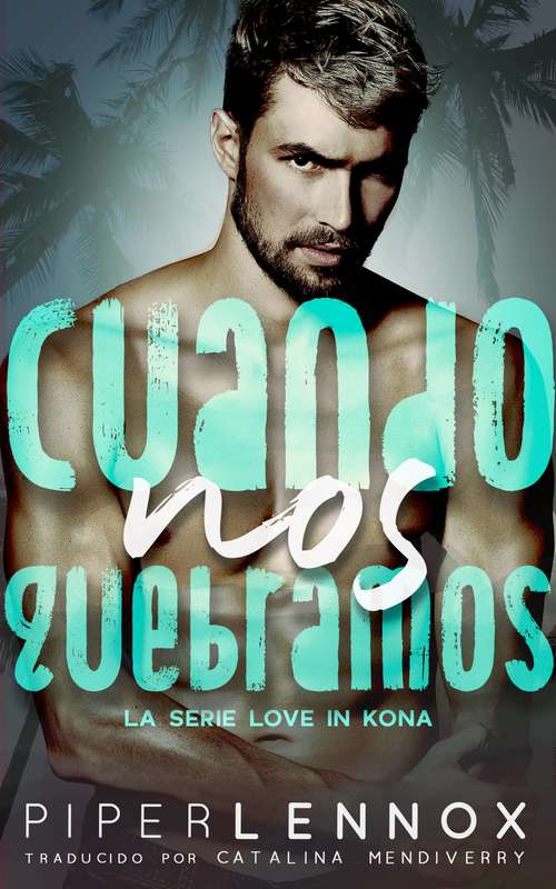 Book cover of Cuando nos quebramos
