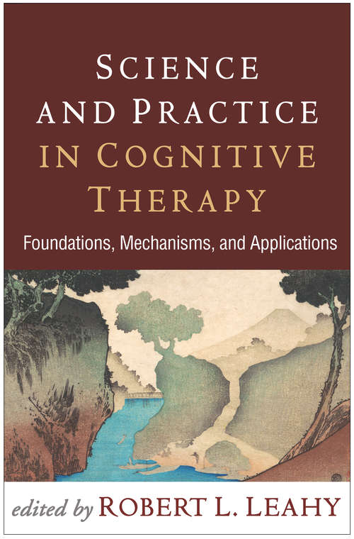 Book cover of Science and Practice in Cognitive Therapy: Foundations, Mechanisms, and Applications