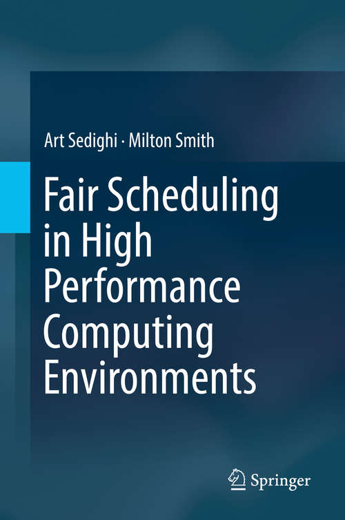Book cover of Fair Scheduling in High Performance Computing Environments (1st ed. 2019)