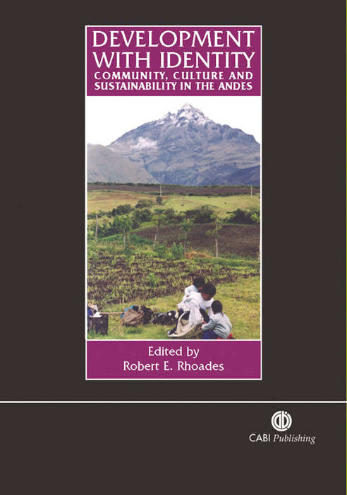 Development with Identity: Community, Culture, and Sustainability in the Andes