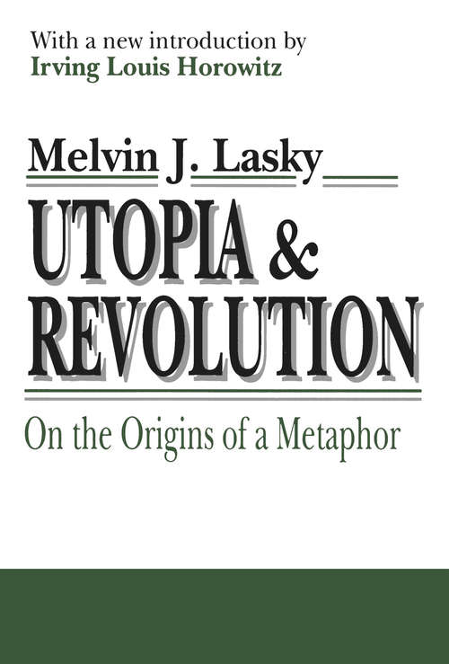 Utopia and Revolution: On the Origins of a Metaphor
