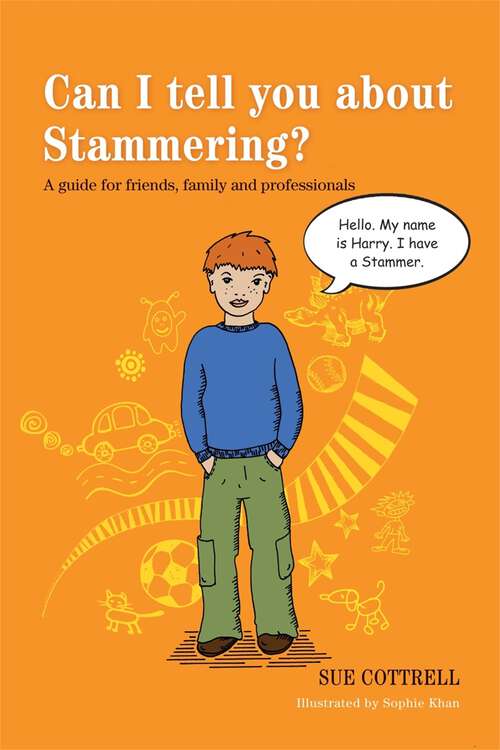 Book cover of Can I tell you about Stammering?: A guide for friends, family and professionals