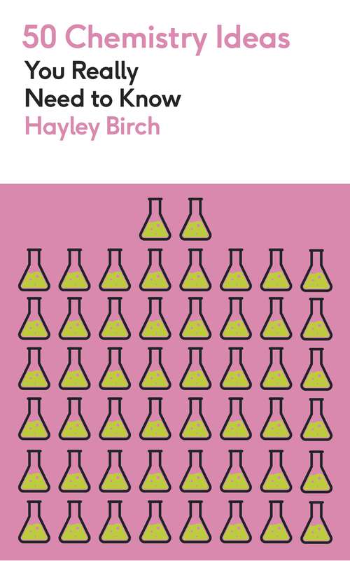 Book cover of 50 Chemistry Ideas You Really Need to Know (50 Ideas You Really Need to Know series)