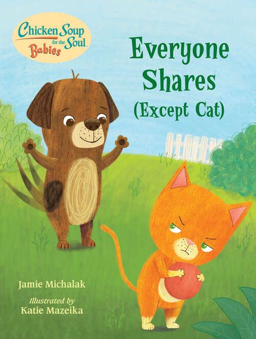 Book cover of Chicken Soup for the Soul BABIES: A Book About Sharing (Chicken Soup for the Soul BABIES)