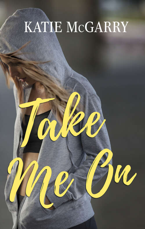 Take Me On: A Coming of Age YA Romance (Pushing the Limits #4)