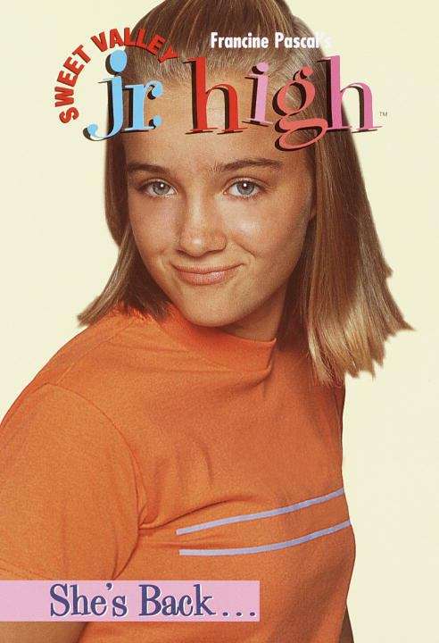 Book cover of She's Back ... (Sweet Valley Junior High #27)