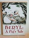 Beryl: A Pig's Tale