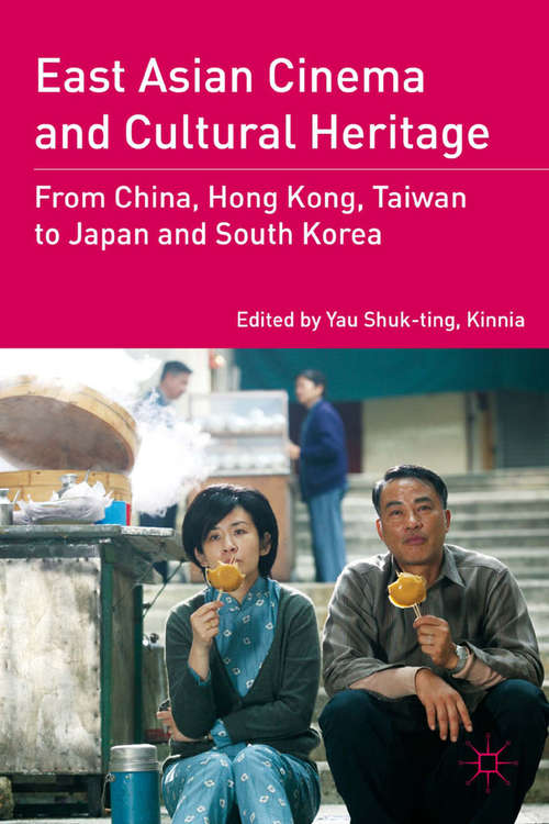 Book cover of East Asian Cinema and Cultural Heritage