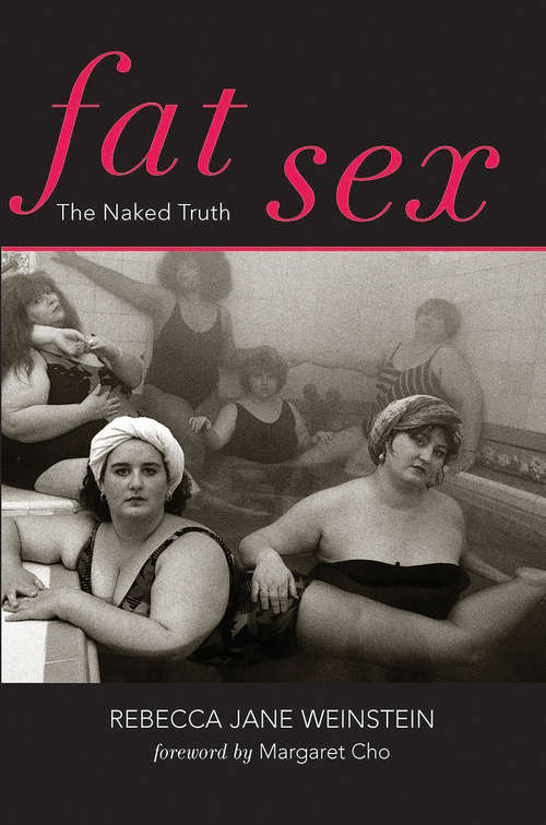 Fat Sex: The Naked Truth (Fat Books #1)