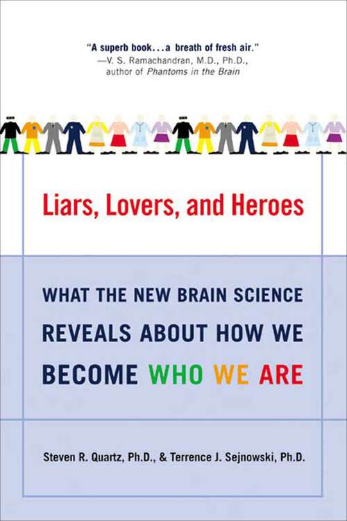 Book cover of Liars, Lovers, and Heroes: What The New Brain Science Reveals About How We Become Who We Are