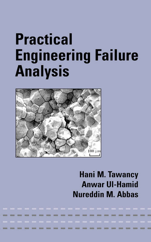 Practical Engineering Failure Analysis (Mechanical Engineering Ser.)