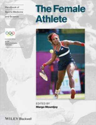 Book cover of The Female Athlete (Handbook of Sports Medicine and Science)