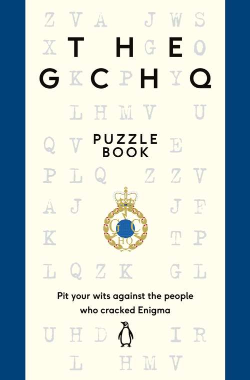 Book cover of The GCHQ Puzzle Book: Perfect for anyone who likes a good headscratcher