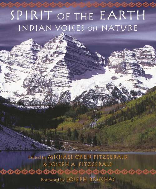 Book cover of Spirit of the Earth: Indian Voices on Nature