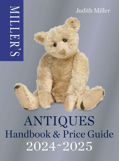 Book cover of Miller’s Antiques Handbook & Price Guide 2024-2025 (Miller's Antiques Handbook & Price Guide)