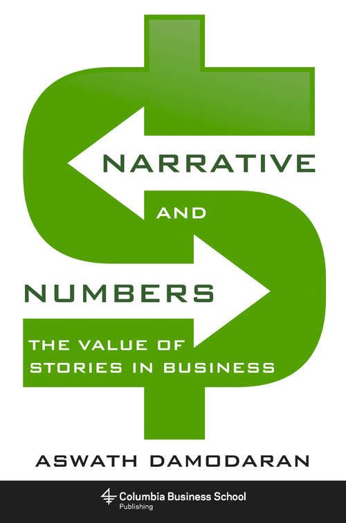 Book cover of Narrative and Numbers: The Value of Stories in Business