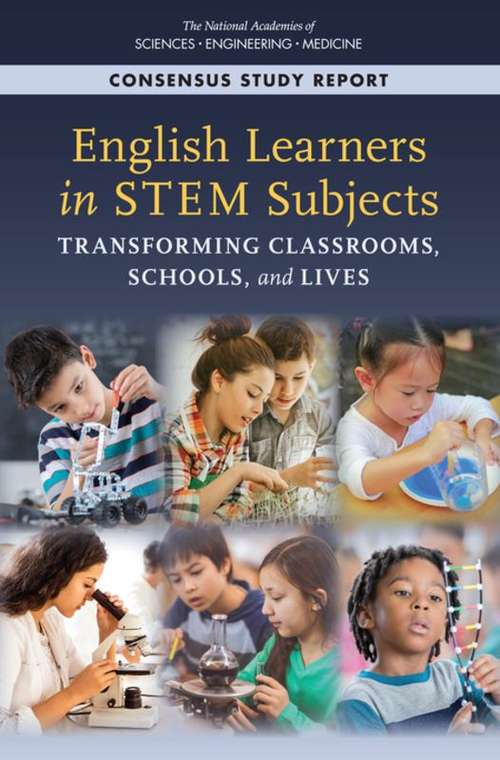 Book cover of English Learners in STEM Subjects: Transforming Classrooms, Schools, And Lives