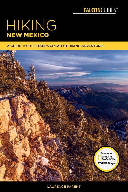 Book cover of Hiking New Mexico: A Guide to the State's Greatest Hiking Adventures (4th Edition) (State Hiking Guides Series)