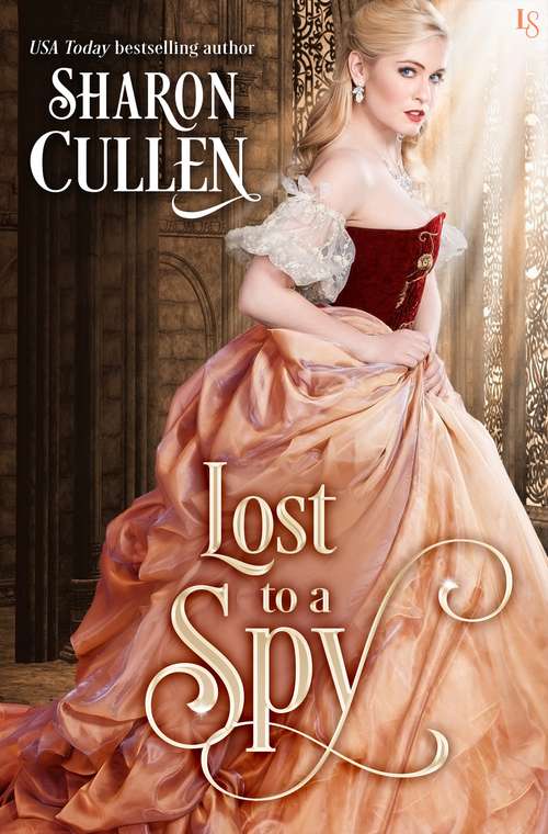 Book cover of Lost to a Spy: An All the Queen's Spies Novel (All the Queen's Spies #3)