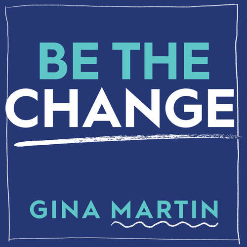 Book cover of Be The Change: A Toolkit for the Activist in You
