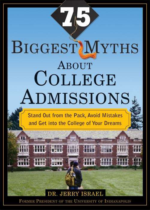 Book cover of The 75 Biggest Myths about College Admissions