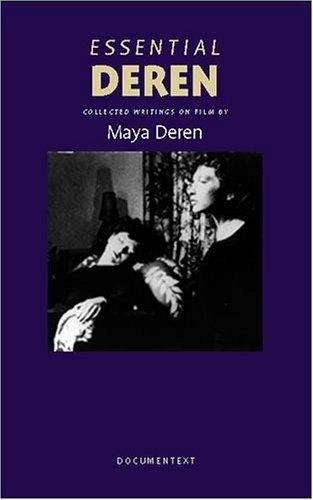 Essential Deren: Collected Writings On Film