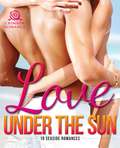Love Under the Sun: 10 Seaside Romances