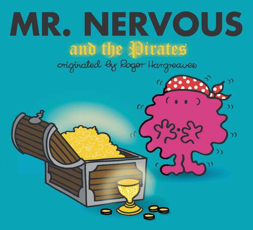 Book cover of Mr. Nervous and the Pirates (Mr. Men and Little Miss)