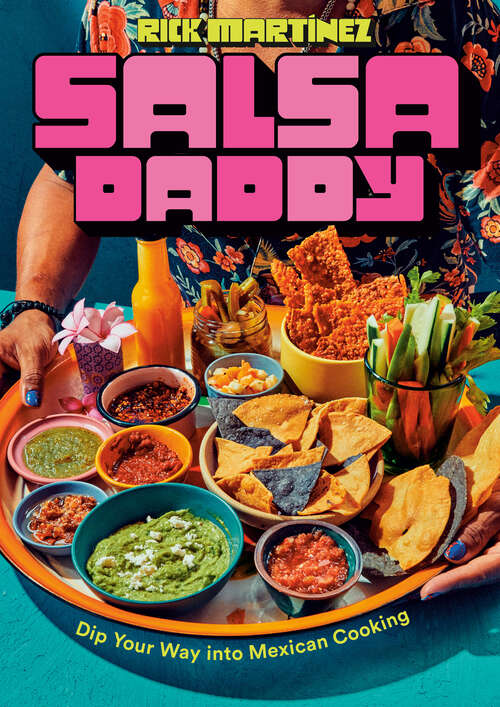 Book cover of Salsa Daddy: Dip Your Way into Mexican Cooking