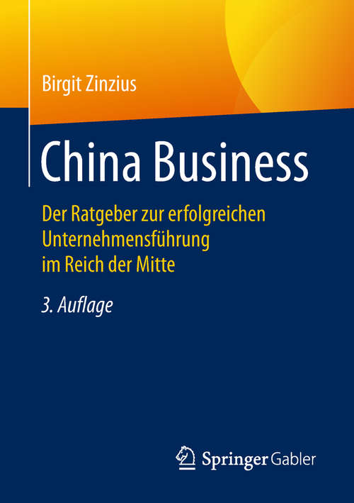 Book cover of China Business: Der Ratgeber zur erfolgreichen Unternehmensführung im Reich der Mitte