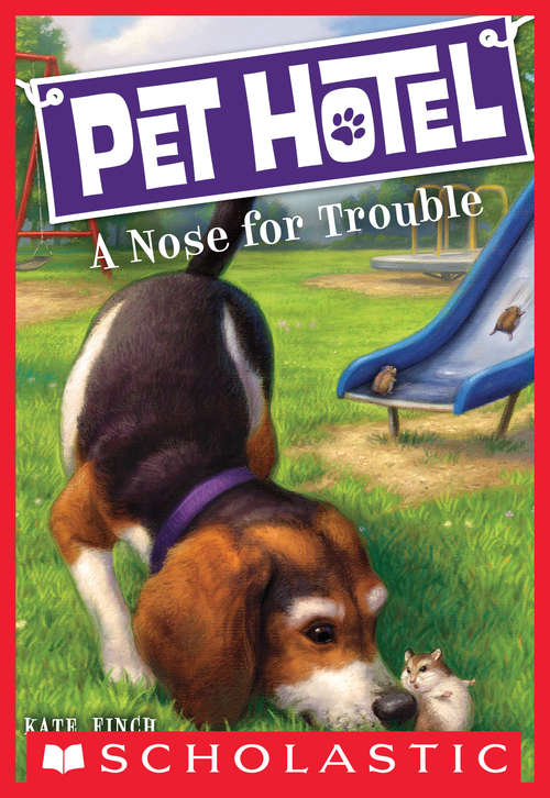 Pet Hotel #3: A Nose for Trouble (Pet Hotel #3)