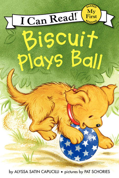 Book cover of Biscuit Plays Ball (My First I Can Read)