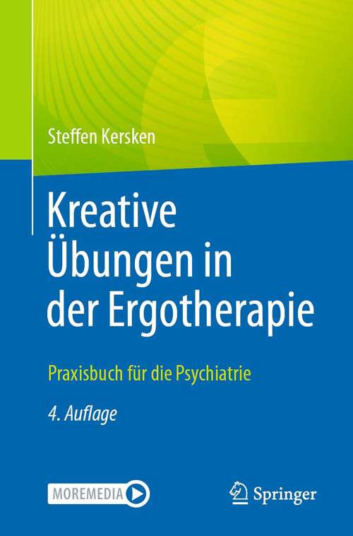Book cover of Kreative Übungen in der Ergotherapie: Praxisbuch für die Psychiatrie (4. Aufl. 2021)