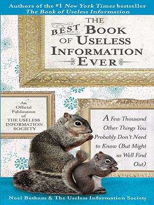 Book cover of The Best Book of Useless Information Ever