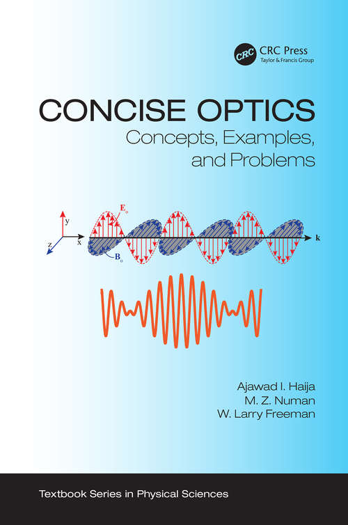 Concise Optics: Concepts, Examples, and Problems (Textbook Series in Physical Sciences)