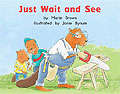 Book cover of Just Wait and See (Fountas & Pinnell LLI Green: Level F, Lesson 86)