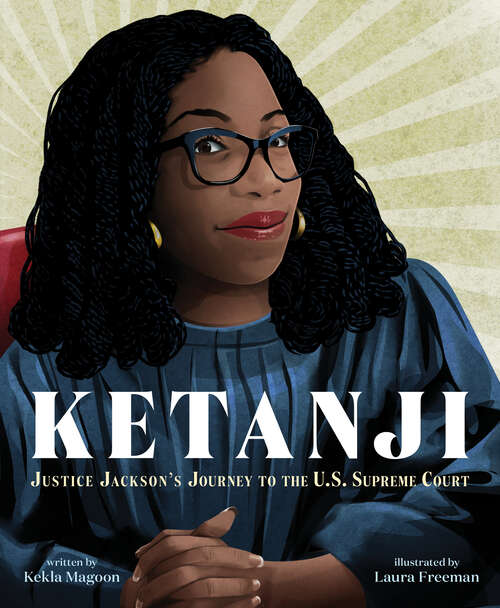 Book cover of Ketanji: Justice Jackson's Journey to the U.S. Supreme Court