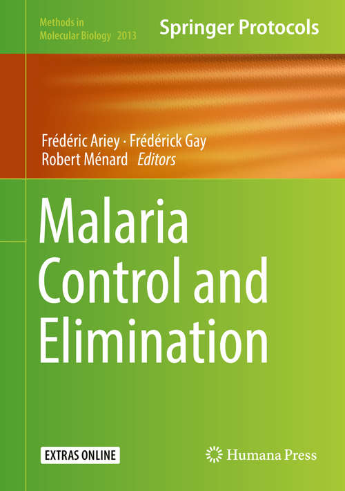 Malaria Control and Elimination (Methods in Molecular Biology #2013)
