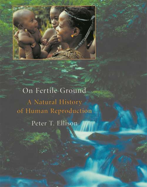 Book cover of On Fertile Ground: A Natural History of Human Reproduction