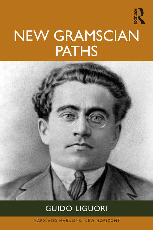 Book cover of New Gramscian Paths (1) (Marx and Marxisms)
