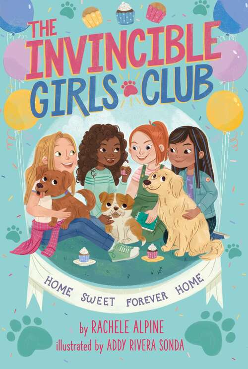 Book cover of Home Sweet Forever Home (The Invincible Girls Club #1)