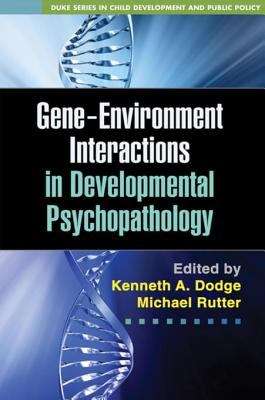 Book cover of Gene-Environment Interactions in Developmental Psychopathology