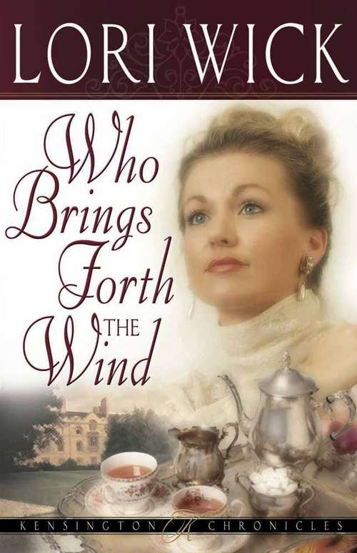 Book cover of Who Brings Forth the Wind, Kensington Chronicles #3