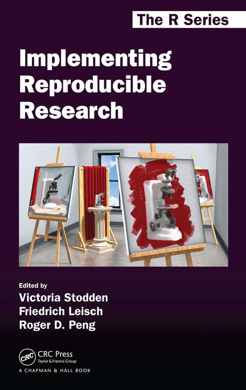 Implementing Reproducible Research (Chapman & Hall/CRC The R Series)