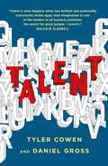 Talent: How to Identify Energizers, Creatives, and Winners Around the World